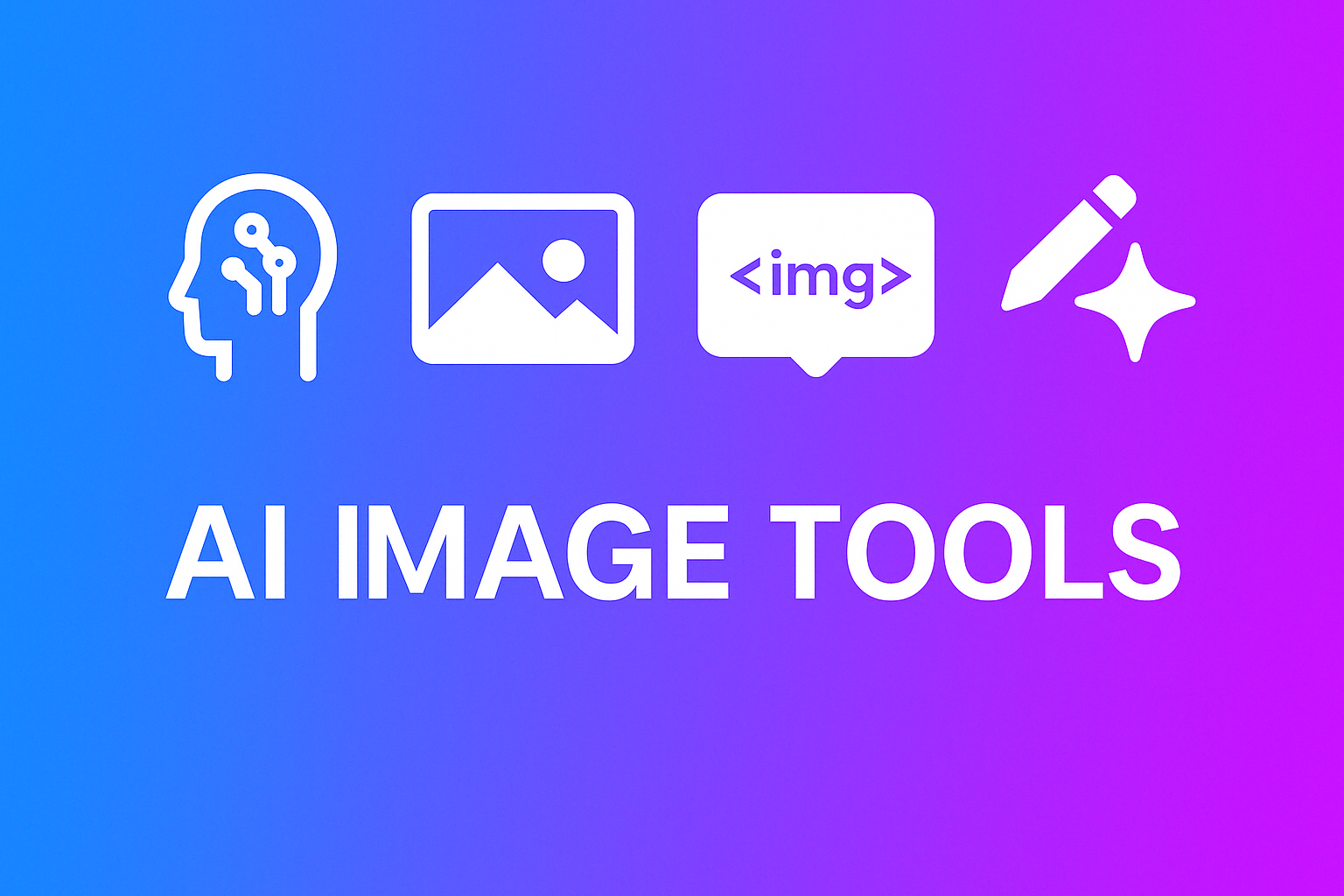 AI Image Tools 1 A flat digital graphic design infographic features the headline 'AI IMAGE TOOLS' with a blue-to-purple gradient background and four icons symbolizing AI-generated images, image editing, web display, and human-machine creativity.